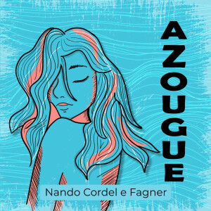 收聽Nando Cordel的Azougue歌詞歌曲