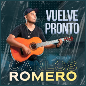 收听Carlos Romero的Vuelve Pronto歌词歌曲