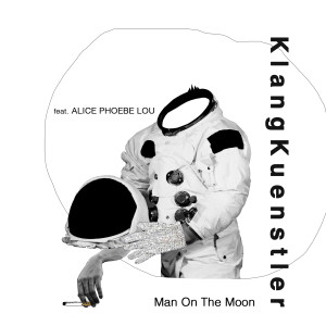 收聽KlangKuenstler的Man on the Moon (Club Mix)歌詞歌曲