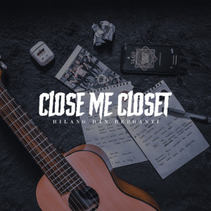 收聽Close Me Closet的Perubahan 2.0 (Accoustic Version)歌詞歌曲