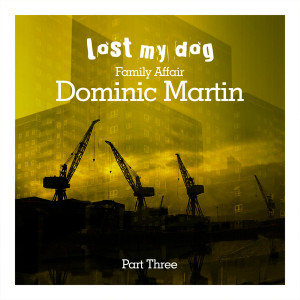 Dominic Martin的專輯Family Affair: Dominic Martin (Part Three)