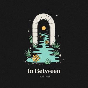 อัลบัม In Between ศิลปิน I Am They