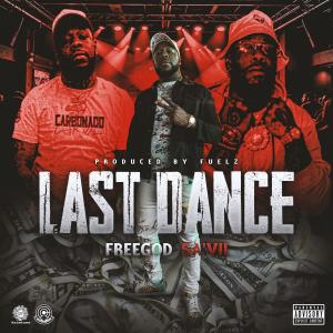 收聽FreeGod Sa'vii的Last Dance (Explicit)歌詞歌曲