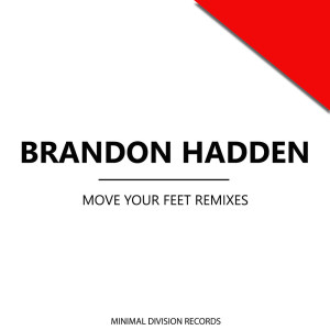 ดาวน์โหลดและฟังเพลง Move Your Feet (Audiosense Remix) พร้อมเนื้อเพลงจาก Brandon Hadden