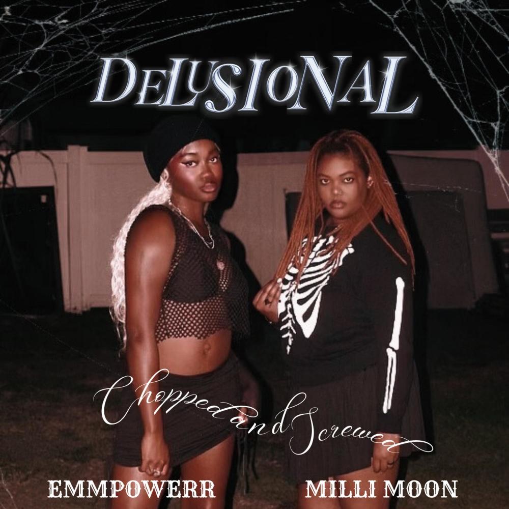 Delusional (Chopped and Screwed) (feat. Milli Moon) (Explicit)