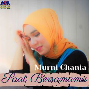收聽Murni Chania的Saat Bersamamu歌詞歌曲