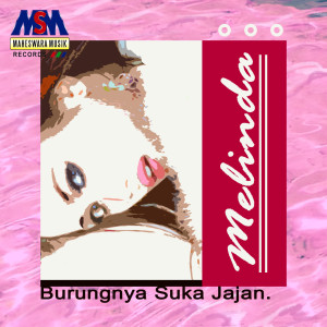 ดาวน์โหลดและฟังเพลง Burungnya Suka Jajan พร้อมเนื้อเพลงจาก Melinda