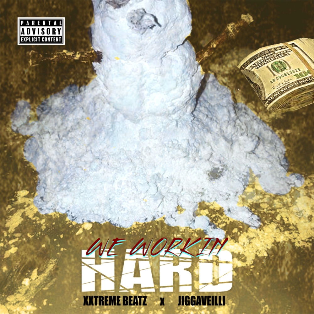 We Workin Hard (Explicit)