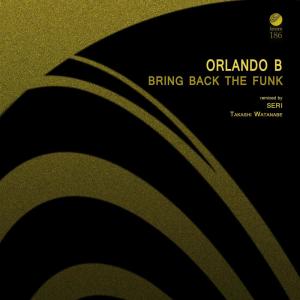 Listen to Bring Back the Funk song with lyrics from Orlando B