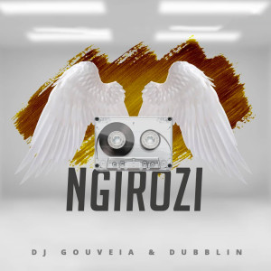 Listen to Ngirozi song with lyrics from DJ Gouveia
