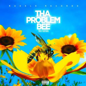 收聽Ria Rania的Tha Problem Bee (Explicit)歌詞歌曲