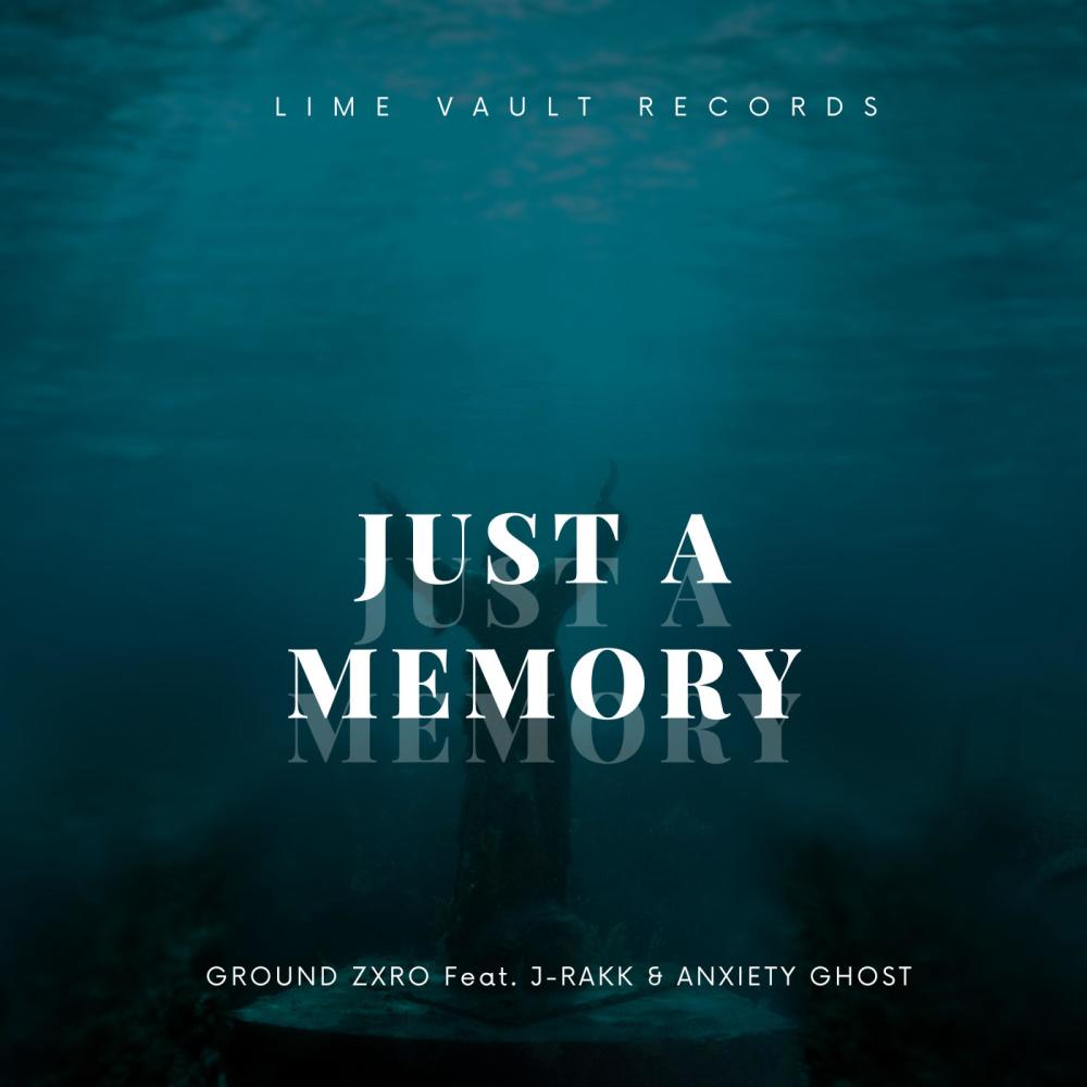 Just A Memory (feat. J-Rakk & Anxiety Ghost) (Radio Edit)
