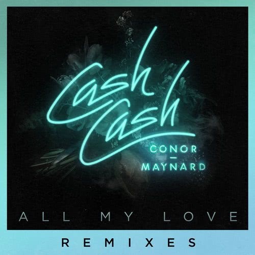 All My Love (feat. Conor Maynard) (Chris Schambacher Remix)