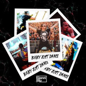 ดาวน์โหลดและฟังเพลง Baby Just Dance พร้อมเนื้อเพลงจาก Gianni Blu