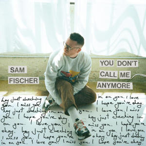 You Don't Call Me Anymore (Sped Up) dari Sam Fischer