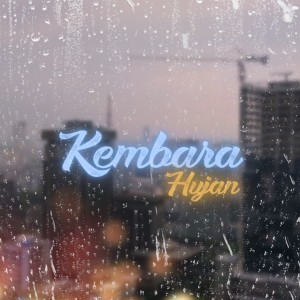 Listen to Hujan song with lyrics from Kembara