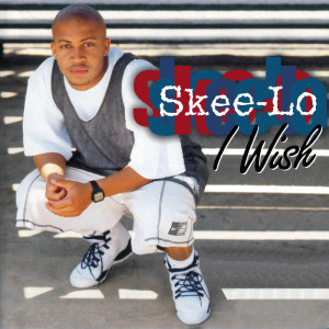 Dengarkan lagu I Wish (Street Mix) nyanyian Skee-Lo dengan lirik