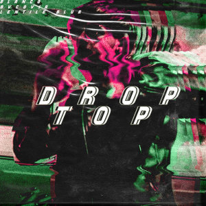 ดาวน์โหลดและฟังเพลง Droptop (Explicit) พร้อมเนื้อเพลงจาก Blanco