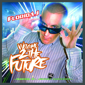 Album Welcome 2 the Future (feat. Angelika) oleh Florida J