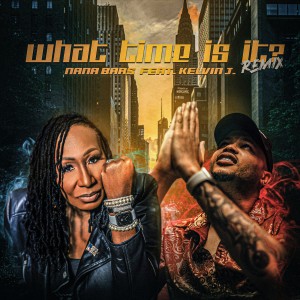 ดาวน์โหลดและฟังเพลง What Time Is It (feat. Kelvin J.) (Remix) พร้อมเนื้อเพลงจาก NaNa BARS