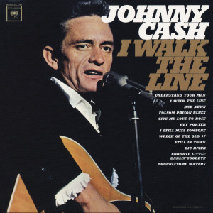 收聽Johnny Cash的I Walk the Line歌詞歌曲