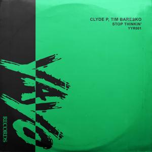 收听Clyde P的Stop Thinkin' (Radio Edit)歌词歌曲