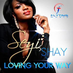 ดาวน์โหลดและฟังเพลง Loving Your Way (Original) พร้อมเนื้อเพลงจาก Seyi Shay
