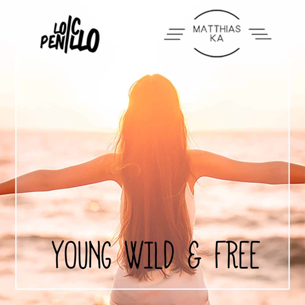 Young, Wild & Free