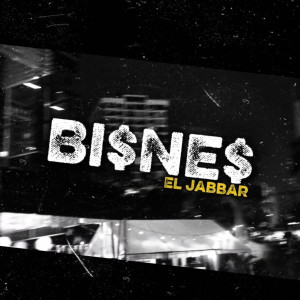 อัลบัม BI$NE$ ศิลปิน El Jabbar
