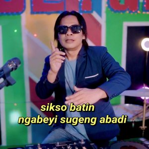 Dengarkan Sikso Batin lagu dari Ngabeyi Sugeng Abadi dengan lirik