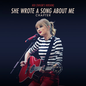 Taylor Swift的專輯Red (Taylor’s Version): She Wrote A Song About Me Chapter (Explicit)