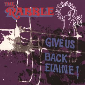 The Rabble的專輯Give us back Élaine