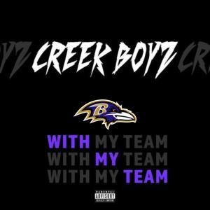ดาวน์โหลดและฟังเพลง With My Team (Ravens Playoff Mix|Explicit) พร้อมเนื้อเพลงจาก Creek Boyz
