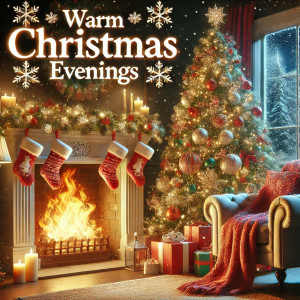 Weihnachtsmusik的專輯Warm Christmas Evenings