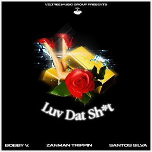 Album Luv Dat Sh*t (Explicit) from Bobby V