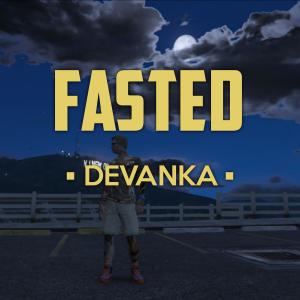 Listen to Fasted song with lyrics from Devanka