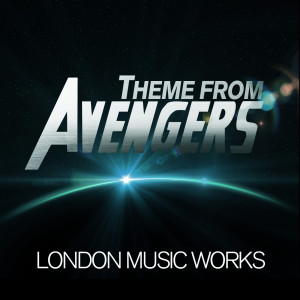 收聽London Music Works的The Avengers (From "Avengers Assemble") (From "The Avengers")歌詞歌曲