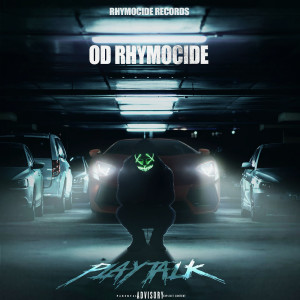 Listen to Pay Talk (Explicit) song with lyrics from OD Rhymocide