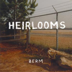 Berm的專輯heirlooms