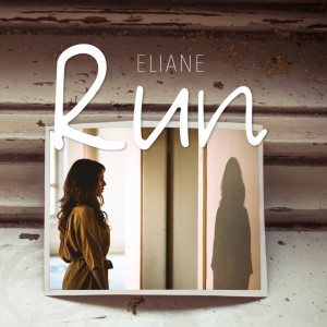 ดาวน์โหลดและฟังเพลง Run พร้อมเนื้อเพลงจาก Eliane