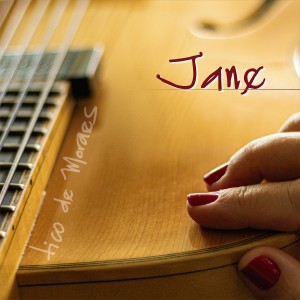 ดาวน์โหลดและฟังเพลง Jane พร้อมเนื้อเพลงจาก Tico de Moraes