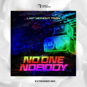 อัลบัม No One Nobody (Extended Mix) ศิลปิน Last Midnight Train