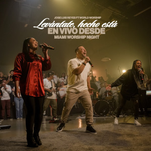 收聽José Luis Reyes的Levantate, Hecho Está (En Vivo)歌詞歌曲