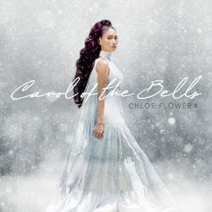 收聽Chloe Flower的Carol of the Bells歌詞歌曲