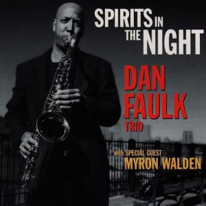 ดาวน์โหลดและฟังเพลง Spirits In The Night พร้อมเนื้อเพลงจาก Dan Faulk