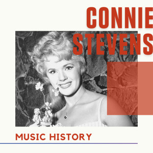 Connie Stevens的专辑Connie Stevens - Music History