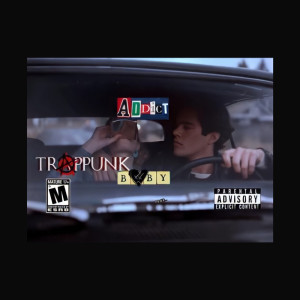 ดาวน์โหลดและฟังเพลง Addict (Explicit) พร้อมเนื้อเพลงจาก trappunkbaby