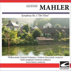 Philharmonic Festival Orchestra的專輯Gustav Mahler Symphony No. 1 'Der Titan'