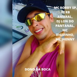 收聽DJ RB AMARAL的DONO DA BOCA (Explicit)歌詞歌曲