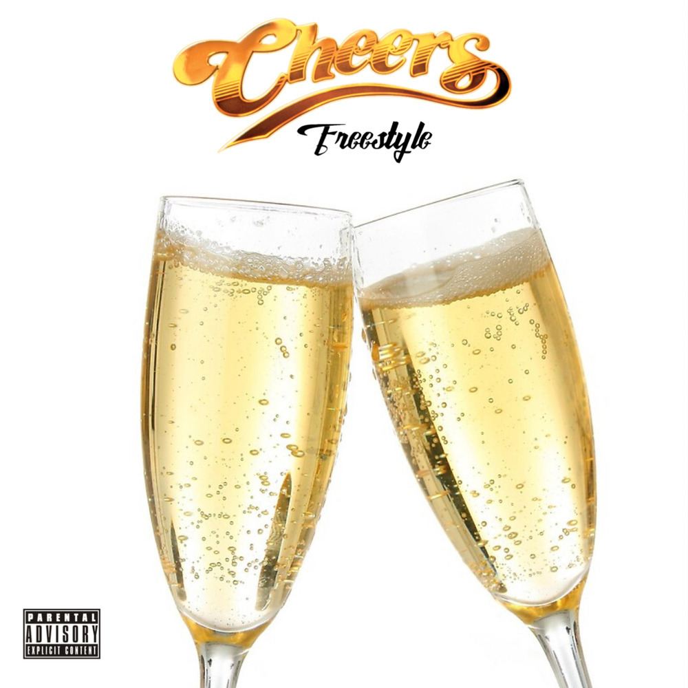 CHEERS freestyle (Explicit)